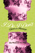 I Do/I Don't: Queers on Marriage