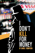 I Don't Kill for Money