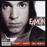 I Don't Want You Back [Bonus Tracks]