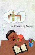 I Dream in Color