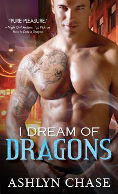 I Dream of Dragons - Chase, Ashlyn