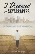 I Dreamed of Skyscrapers