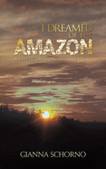 I Dreamed of the Amazon: A Little Amazonian Adventure