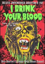 I Drink Your Blood - David E. Durston