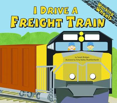 I Drive a Freight Train - Bridges Phd, Sarah