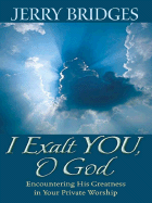I Exalt You O God