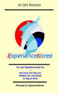 I Experience Korea: You can experience Korea Too