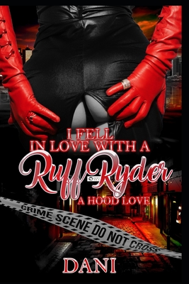I Fell in Love with a Ruff Ryder: A Hood Love - 