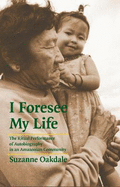 I Foresee My Life: The Ritual Performance of Autobiography in an Amazonian Community