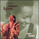 I Found a Deeper Love - Rickie Byars
