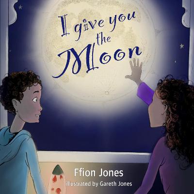 I GIVE YOU THE MOON - JONES, FFION