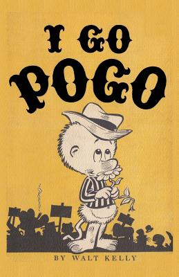 I Go Pogo - Kelly, Walt, and Sloan, Sam (Introduction by)