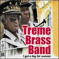 I Got a Big Fat Woman - Treme Brass Band