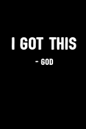 I Got This - God: Sermon Notes Bible Study & Journal to Write in for Men & Women / Blank Diary with 100 Lined Pages / 6x9 Inspiring Composition Book / Motivational Notebook Gift