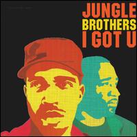 I Got U - Jungle Brothers