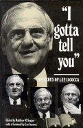 I Gotta Tell You: Speeches of Lee Iacocca