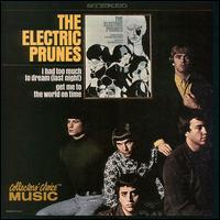 I Had Too Much to Dream (Last Night) [Bonus Tracks] - The Electric Prunes