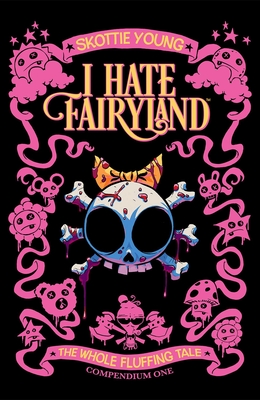 I Hate Fairyland Compendium One: The Whole Fluffing Tale - Young, Skottie