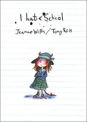 I Hate School! - Willis, Jeanne