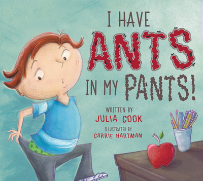 I Have Ants in My Pants - Cook, Julia