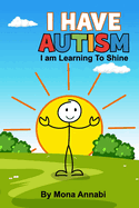 I have Autism. I am learning to shine.