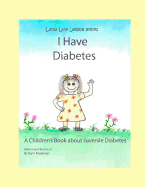 I Have Diabetes: A Children's Book About Juvenile Diabetes
