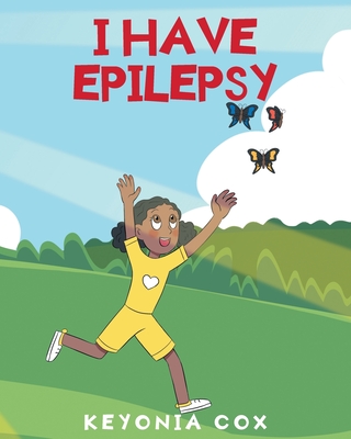 I have Epilepsy - Cox, Keyonia