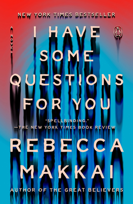 I Have Some Questions for You - Makkai, Rebecca