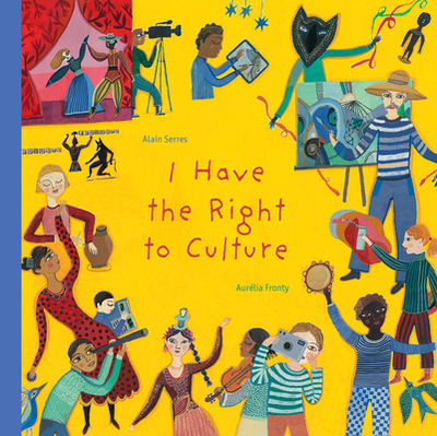 I Have the Right to Culture - Serres, Alain, and Tanaka, Shelley (Translated by)