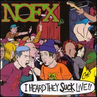 I Heard They Suck Live - NOFX