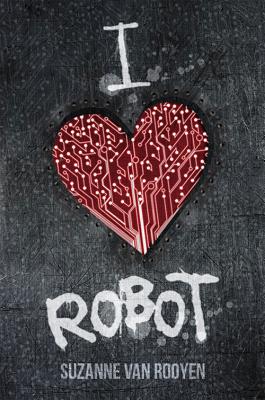 I Heart Robot - Van Rooyen, Suzanne