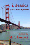 I, Jessica - Iron Horse Mysteries