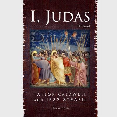 I, Judas - Caldwell, Taylor, and Stearn, Jess, and Bloom, Claire (Director)