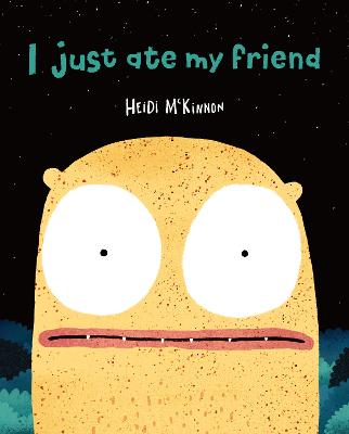 I Just Ate My Friend - McKinnon, Heidi