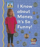 I Know about Money, It Is So Funny!