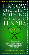 I Know Absolutely Nothing about Tennis - Austin, Tracy, and Eubanks, Steve