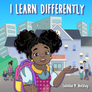 I Learn Differently: Teaching children to embrace the way that they learn