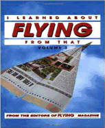 I Learned About Flying From That, Vol. 3