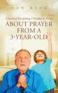 I Learned Everything I Needed to Know about Prayer from a 3-Year-Old