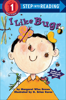 I Like Bugs - Brown, Margaret Wise