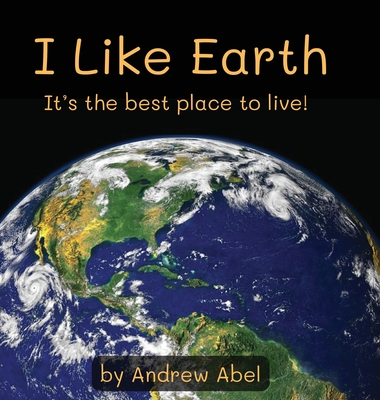 I Like Earth - Abel, Andrew Robert