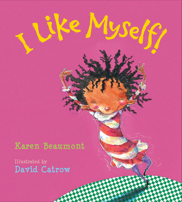 I Like Myself! Board Book - Beaumont, Karen