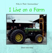 I Live on a Farm - Ward-Kehoe, Stasia