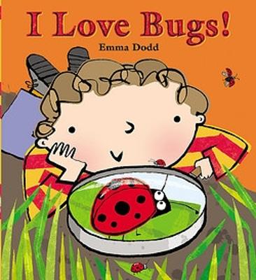 I Love Bugs! - Dodd, Emma