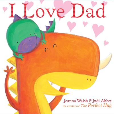 I Love Dad - Walsh, Joanna, and Abbot, Judi