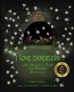 I Love Dandelions: Original Edition