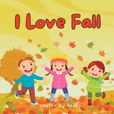 I Love Fall - Heard, Vontavia J