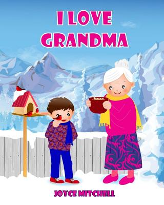 I Love Grandma - Mitchell, Joyce, RN