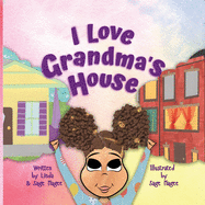I Love Grandma's House: A Biracial Girl and Her Two Special Worlds