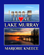 I Love Lake Murray